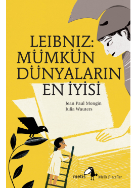 Leibniz: Mümkün Dünyaların En İyisi