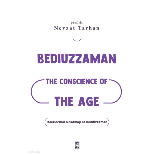 Bediuzzaman: The Conscience of The Age (Çağın Vicdanı Bediüzzaman) (İngilizce)