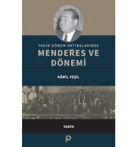 Yakın Dönem Hatıralarında  Menderes ve Dönemi