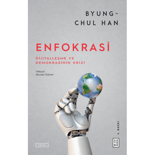 Enfokrasi;Dijitalleşme ve Demokrasinin Krizi