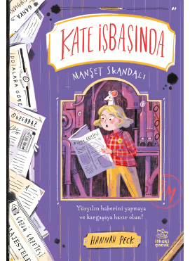 Kate İşbaşında-3 Manşet Skandalı;Yüzyılın Haberini Yapmaya ve Kargaşaya Hazır Olun