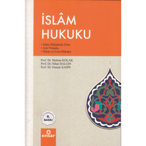 İslam Hukuku; İslam Hukukuna Giriş / Aile Hukuku / Miras ve Ceza Hukuku