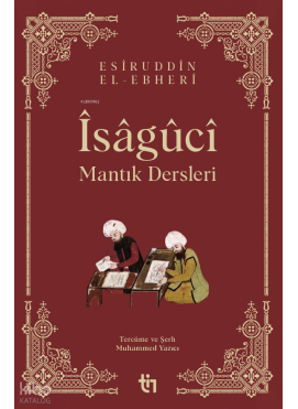 Mantık Dersleri - Îsâgûcî