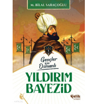 Yıldırım Bayezid;Harp Tarihi Gençler İçin Osmanlı