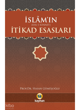 İslamın (Ehl - i Sünnet) İtikad Esasları