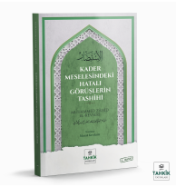 Kader Meselesindeki Hatalı Görüşlerin Tashîhi