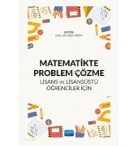 Matematikte Problem Çözme;Lisans ve Lisansüstü Öğrenciler İçin