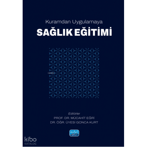 Kuramdan Uygulamaya Sağlık Eğitimi