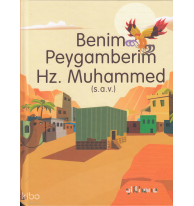 Benim Peygamberim Hz. Muhammed (S.A.V.)