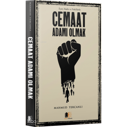 Âyet, Hadis ve Nakillerle Cemaat Adamı Olmak