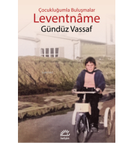 Leventnâme;Çocukluğumla Buluşmalar