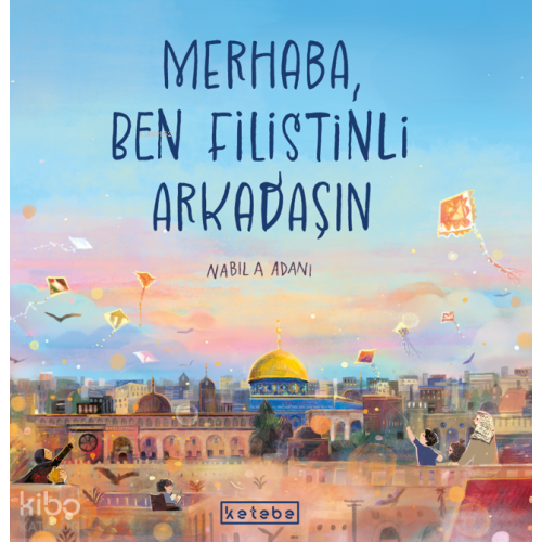Merhaba, Ben Filistinli Arkadaşın