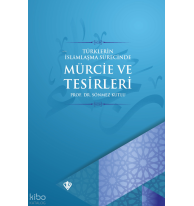 Türklerin İslamlaşma Sürecinde Mürcie ve Tesirleri
