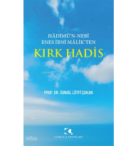Hadimü'n - Nebi Enes İbni Malik'ten Kırk Hadis