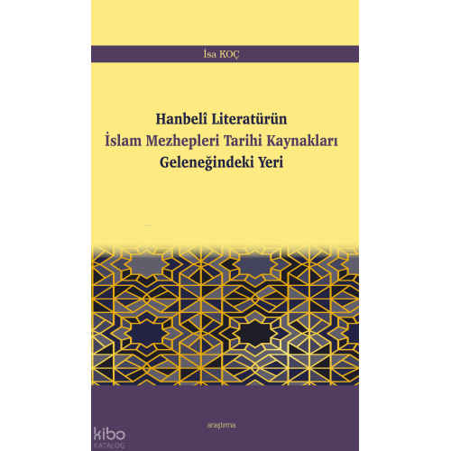 Hanbelî Literatürün İslam Mezhepleri Tarihi Kaynakları Geleneğindeki Yeri