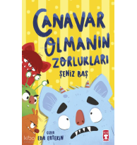 Canavar Olmanın Zorlukları