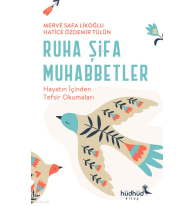 Ruha Şifa Muhabbetler – Hayatın İçinden Tefsir Okumaları