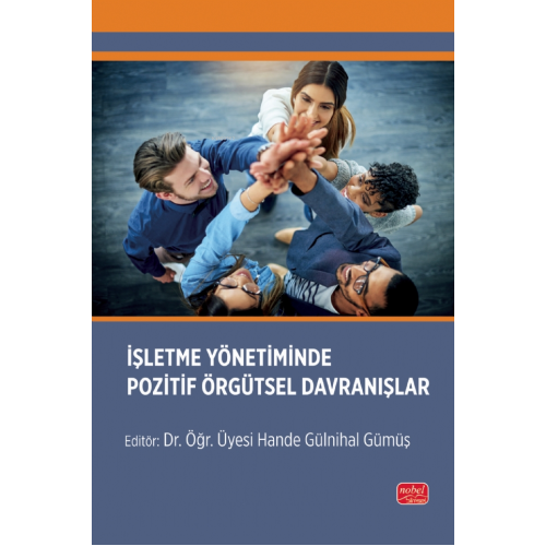 İşletme Yönetiminde Pozitif Örgütsel Davranışlar