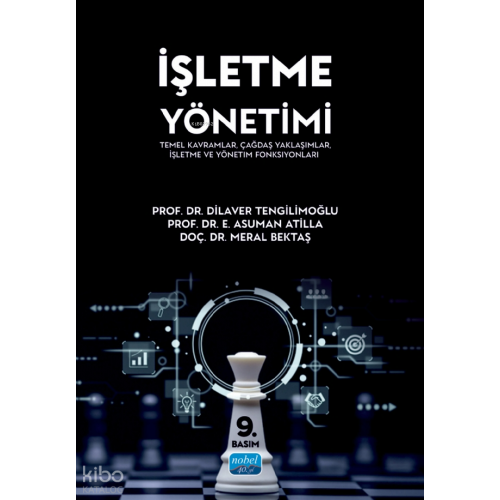 İşletme Yönetimi - Temel Kavramlar, Çağdaş Yaklaşımlar, İşletme ve Yönetim Fonksiyonları