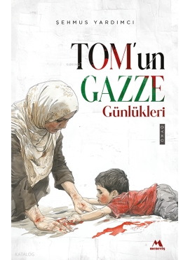 Tom’un Gazze Günlükleri