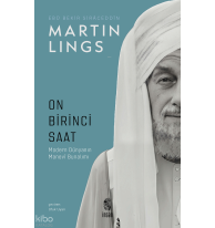 On Birinci Saat; Gelenek ve Nübüvvetin Işığında Modern Dünyanın Manevî Bunalımı