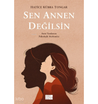 Sen Annen Değilsin