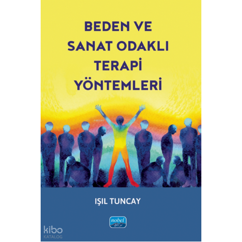 Beden Ve Sanat Odaklı Terapi Yöntemleri