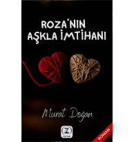 Roza’nın Aşkla İmtihanı