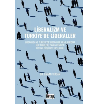 Liberalizm ve Türkiye'de Liberaller;Liberalizm ve Türkiye'de Liberaller Arası Ayrışma Hür Fikirleri Yayma Cemiyeti Liberal Düşünce Topluluğu