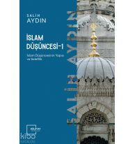İslam Düşüncesi 1; İslâm Düşüncesinin Yapısı ve Selefilik