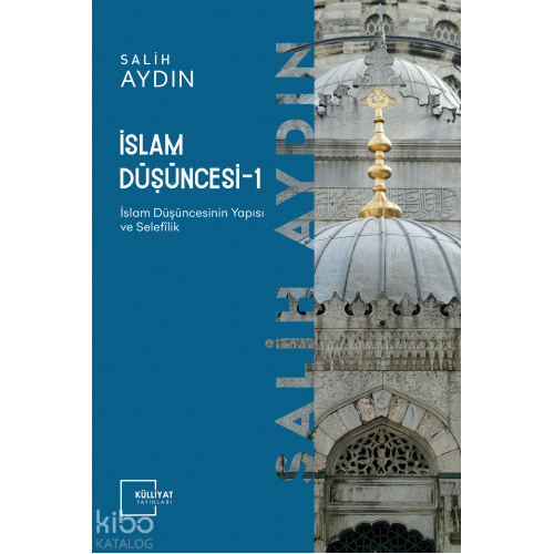 İslam Düşüncesi 1; İslâm Düşüncesinin Yapısı ve Selefilik