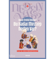 İslam Tevhid Diniyse Bu Kadar Mezhep Neden Var?;Neden Var Serisi - 4
