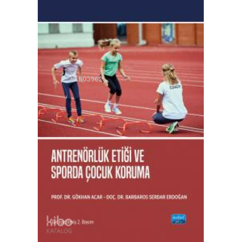 Antrenörlük Etiği ve Sporda Çocuk Koruma