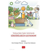 Türkiye'deki Sakin Şehirlerde Sürdürülebilir Gastronomi