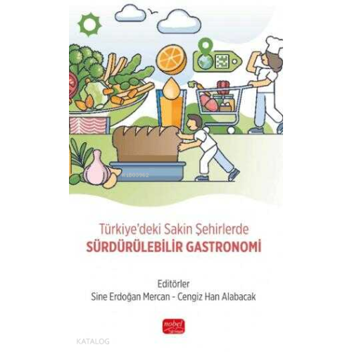 Türkiye'deki Sakin Şehirlerde Sürdürülebilir Gastronomi