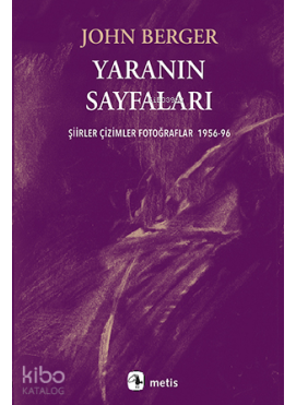 Yaranın Sayfaları;Şiirler Çizimler Fotoğraflar 1956-96
