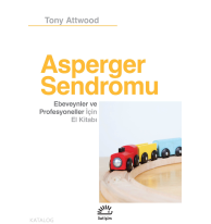 Asperger Sendromu;Ebeveynler ve Profesyoneller İçin El Kitabı