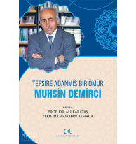 Tefsire Adanmış Bir Ömür Muhsin Demirci