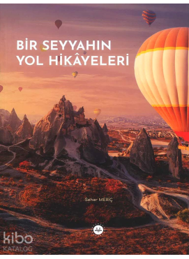 Bir Seyyahın Yol Hikâyeleri