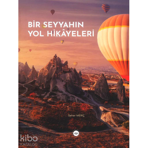 Bir Seyyahın Yol Hikâyeleri