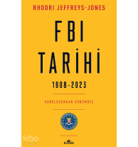 FBI Tarihi - 1908-2023;Kuruluşundan Günümüze