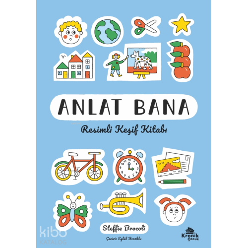 Anlat Bana - Resimli Keşif Kitabı