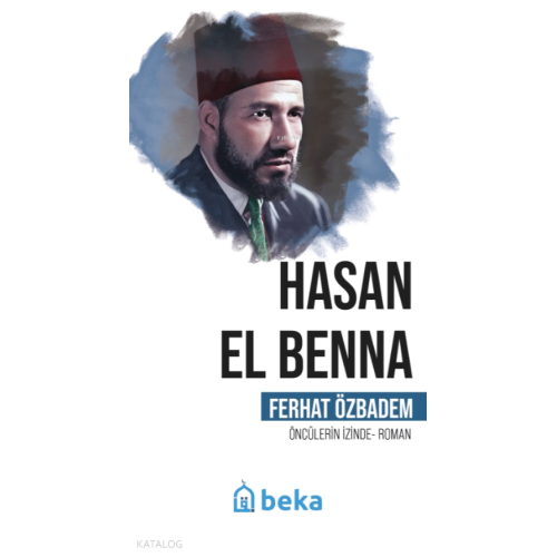 Hasan El Benna - Öncülerin İzinde