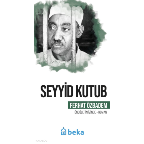 Seyyid Kutub - Öncülerin İzinde