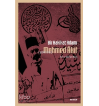Bir Hakikat Adamı Mehmed Âkif