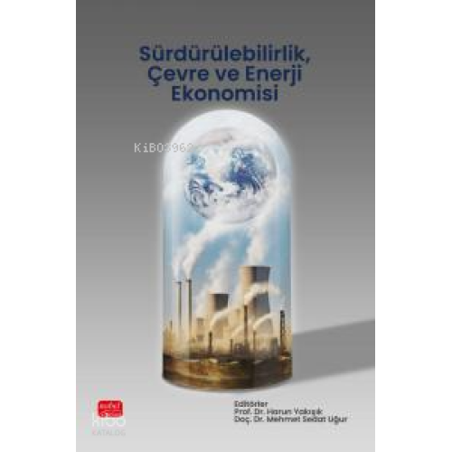 Sürdürülebilirlik, Çevre ve Enerji Ekonomisi