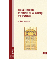 Osmanlı Halkının Geleneksel İslam Anlayışı ve Kaynakları