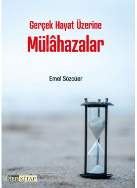 Gerçek Hayat Üzerine Mülahazalar
