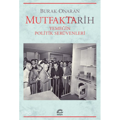 Mutfatktarih; Yemeğin Politik Serüvenleri