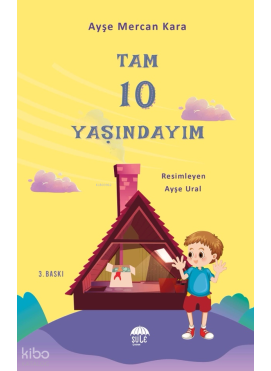 Tam 10 Yaşındayım Bugün